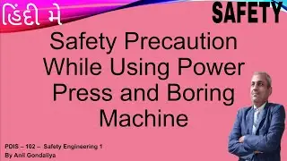 Safety Precaution While Using Power Press and Boring Machine