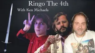 Ringo The 4th! With Ken Michaels