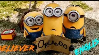 BELIEVER IN MINIONS VERSION