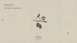Ampermut - Not Just a Mango [OHM Collective]