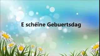 E sch&eacute;ine Gebuertsdag