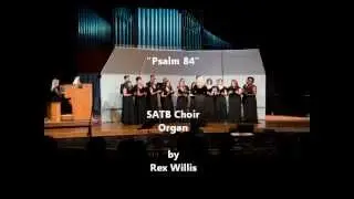 Psalm 84 for SATB & Organ by Rex Willis