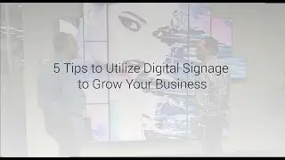 Top 5 Best Insights and Strategies for Maximizing Digital Signage