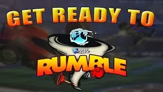 GET READY TO RUMBLE - ROCKET LEAGUE