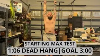 Starting Max Test - Dead Hang (1:06)