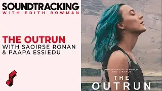 Saoirse Ronan & Paapa Essiedu talk 'The Outrun' | SOUNDTRACKING