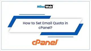 How to Set Email Quota in cPanel? | MilesWeb