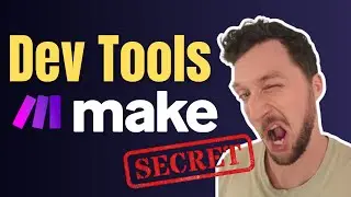 Unlock Hidden Make.com Features: Use the Secret Developer Tools Like a Pro