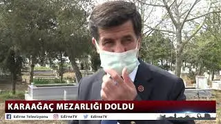 KARAAĞAÇ MEZARLIĞI DOLDU