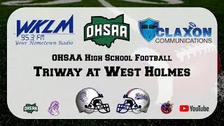 Triway at West Holmes - OHSAA Football from WKLM 95.3 FM