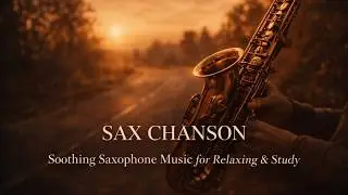 Soothing Saxophone Music for Relaxing & Deep Focus | Song of Life | Chanson Without Words  RRStudio