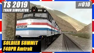 TRAIN SIMULATOR 2019 #010 | SOLDIER SUMMIT | Amtrak | F40PH [64Bit|Deutsch]