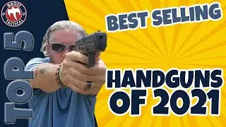 Top 5 Best Selling Guns of 2021