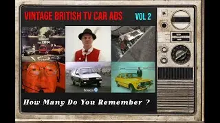 Vintage Forgotten British Car Adverts - Vol 1   -  How Many Do you Remember ?