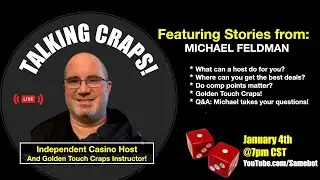 Talking Craps with Casino Host - Michael Feldman!