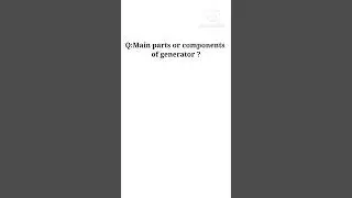 main parts or components of generator? interview Question. #short #viral #tech #technology