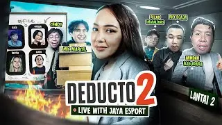 [🔴LIVE ] SIAPA YANG PALING SUS DIANTARA JAYA ESPORT? Deducto 2