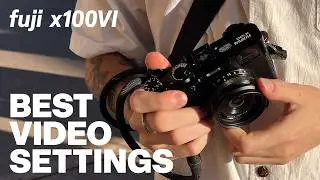BEST Fuji X100VI Video Settings in 5 Minutes