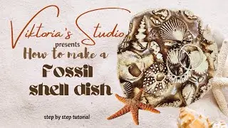 How to make a Fossil Shell Dish/ Soap Dish, Ring dish&hellip; step by step tutorial. Good for beginners