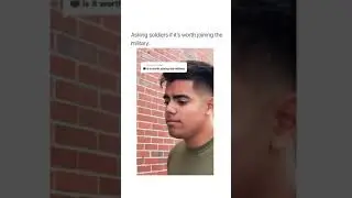 Asking soldiers if joining the military was worth it | TikTok