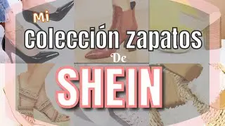 MI COLECCIÓN DE ZAPATOS SHEIN