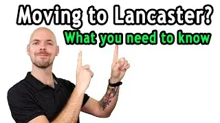 Moving to Lancaster California?