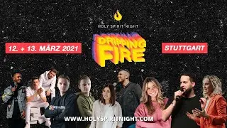 Holy Spirit Night - DRlPPING FIRE - Antonio Weil & Markus Wenz // Freitag Abend