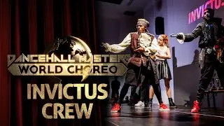DANCEHALL MASTER WORLD CHOREO 2016 - INVICTUS CREW