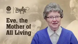 Frances Hogan | Chapter 2B | Bible Study: Book of Genesis | Voyage