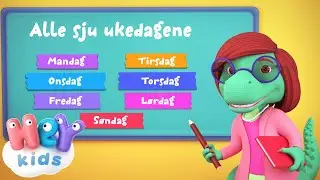 Ukedager p&aring; Norsk sang | HeyKids - Barnesanger p&aring; Norsk