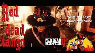 RDR2 Red Dead Tango RED DEAD REDEMPTION 2