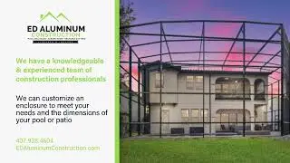 Pool Enclosures by ED Aluminum Construction