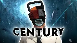 Chainsaw Man - Century「Amv Edit」