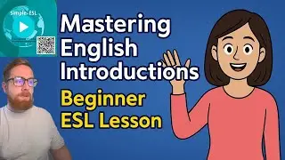 Mastering English Introductions: Beginner ESL Lesson