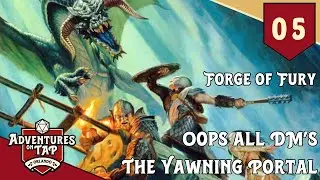 AoT Plays DnD: Tales from the Yawning Portal | Forge of Fury Ep.5