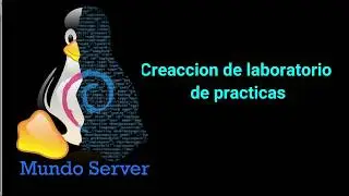 Creación de laboratorio de practicas