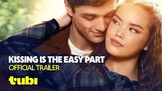 Kissing is the Easy Part | Official Trailer | Tubi Original