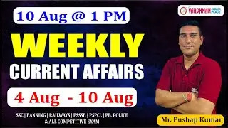 Weekly Current Affairs 2024 | 2nd Week August  2024  | Mr. Pushap Kumar