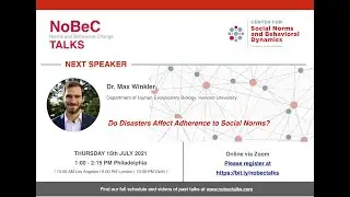 Do Disasters Affect Adherence to Social Norms? (Max Winkler on NoBeC Talks)