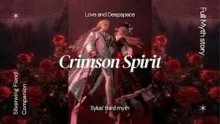 Crimson Spirit - FULL Myth | NO Narration | Sylus  - Silverwing Fiend | ENG Dub | Love And Deepspace