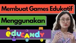 Membuat Games Edukatif Menggunakan Educandy