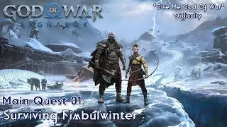 God Of War Ragnar&ouml;k ★ Main Quest 01: Surviving Fimbulwinter [Give Me God Of War / Walkthrough]