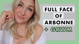 FULL FACE OF ARBONNE MAKEUP | UPDATED GRWM + EVERYDAY MAKEUP ROUTINE | Laura-Lee