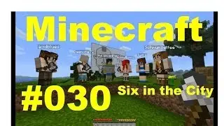 Let's play Minecraft: Six in the City #30 - Schmunzelfee ist Vegamerin