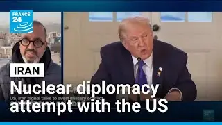 Iran's president orders resumption of nuclear talks with US &bull; FRANCE 24 English