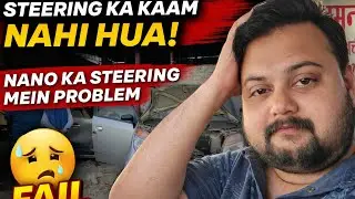Tata Nano Steering Ho Gaya Kharab 😨 | Steering Jam & Hard Problem | Full Check 