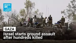 Israel starts Gaza ground assault after hundreds killed, no progress in talks &bull; FRANCE 24 English