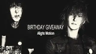 BIRTHDAY GIVEAWAY (shake, effect, coloring, preset) // Alight Motion by ronyxx