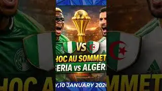 Choc CAN 2025 : Nigeria vs Alg&eacute;rie, un quart de finale explosif 🔥🌏