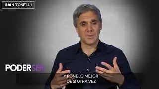 Juan Tonelli: Poder Ser
